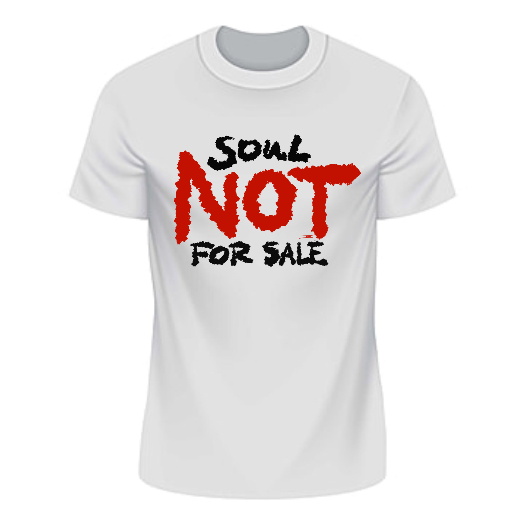 Soul Not For Sale T-Shirt Front